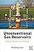 Unconventional Gas Reservoirs: Evaluation, Appraisal, and Development by Islam, M. Rafiqul(November 7, 2014) Paperback