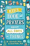 The Kid's Book of Prayers about All Sorts of Things (revised)