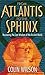 From Atlantis To The Sphinx: Recovering the Lost Wisdom of the Ancient World by Colin Wilson (8-Feb-2007) Paperback