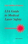 LIA guide to medical laser safety