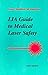 LIA guide to medical laser safety