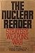 The Nuclear Reader: Strategy, Weapons, War