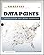 Data Points: Visualization That Means Something by Nathan Yau(2014-04-01)