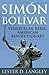 Sim¨®n Bol¨ªvar: Venezuelan...
