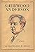 Rare Antique Sherwood Anderson [Hardcover] CHASE, Cleveland B. by Cleveland B. Chase