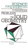 Problems in Solid Geometry (Science for Everyone) Problems in Solid Geometry (Science for Everyone)