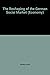 The Reshaping of the German Social Market by David Goodhart