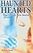 Haunted Hearts: True Ghostly Love Stories by Barbara Smith (2005-12-19)