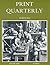 Print Quarterly. Vol. XXIII...