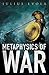 [Metaphysics of War] [By: Evola, Julius] [April, 2011]