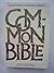 The Holy Bible; Common Bible ; An Ecumenical Edition, Revised Standard Version by Bible (1973-05-03)