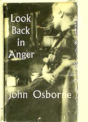 Look Back in Anger: A Play in Three Acts
