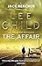 The Affair: (Jack Reacher 16) by Lee Child (2012-08-16)
