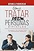 CÓMO TRATAR CON PERSONAS DI...