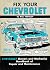Fix your Chevrolet: All mod...