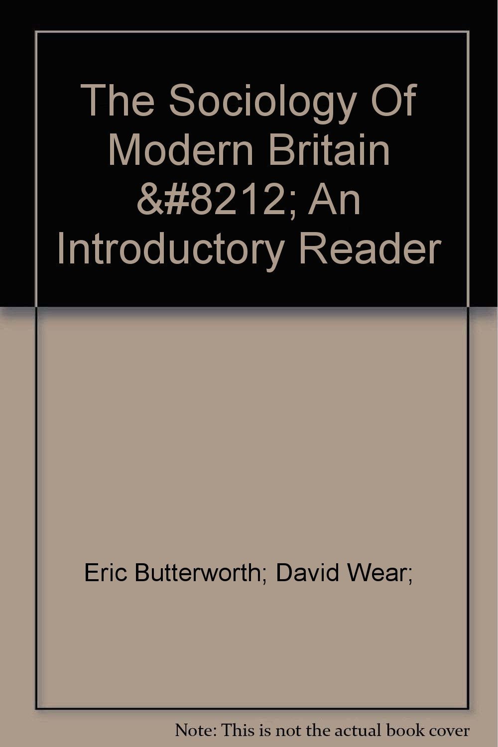 The Sociology of Modern Britain: An Introductory Reader (Paperback)
