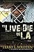 To Live & Die In LA by Wrot...