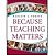 Because Teaching Matters (06) by Pugach, Marleen C [Hardcover (2005)]