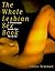 The Whole Lesbian Sex Book: A Passionate Guide for All of Us by Felice Newman (1999-10-31)