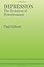 Depression: The Evolution of Powerlessness by Gilbert, Dr P (1992) Paperback