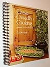 Classic Canadian Cooking: Menus for the Seasons