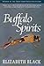 Buffalo Spirits by Elizabeth Black (2006-10-09)