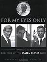 For My Eyes Only:...