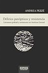 Delirios panópticos y resistencia: literatura policial y testimonial en América Central