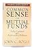 Common Sense on Mutual Funds by John C. Bogle Common Sense on Mutual Funds by John C. Bogle