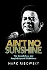 Ain't No Sunshine: The Smooth Soul and Rough Edges of Bill Withers