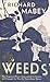 Weeds: The Story of Outlaw Plants by Richard Mabey (2010) Hardcover