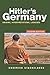 Hitler's Germany: Origins, Interpretations, Legacies by Roderick Stackelberg (2008-08-04)