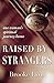 Raised By Strangers by Brooke Lynn (2014-10-15)