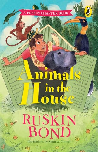 Animals in the House | A short story in the popular Puffin chapter book series by Ruskin Bond | Illustrated bedtime tales, animal stories for kids (Kindle Edition)