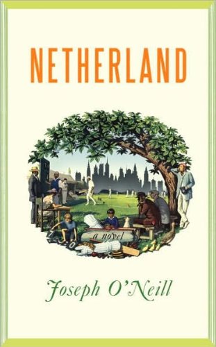 a novel:Netherland by O'Neill