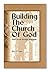 Building the Church of God