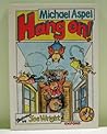 Hang On!