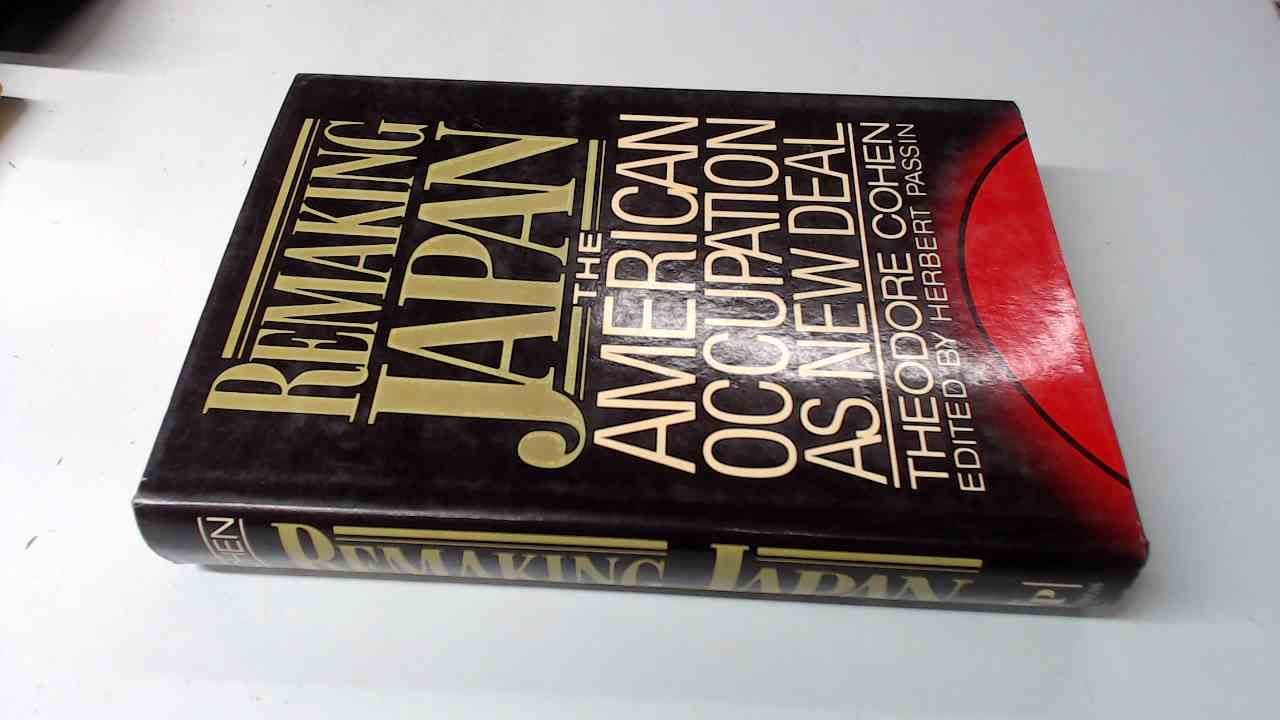Remaking Japan: The American Occupation As New Deal (Hardcover)