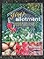 your allotment - The essential guide to creating a