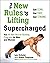 New Rules of Lifting Supercharged : Ten All New Muscle Building Programs for Men and Women by Lou Schuler (24-Apr-2014) Paperback