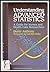 Understanding Advanced Statistics: A Guide for Nursing and Health Care Researchers