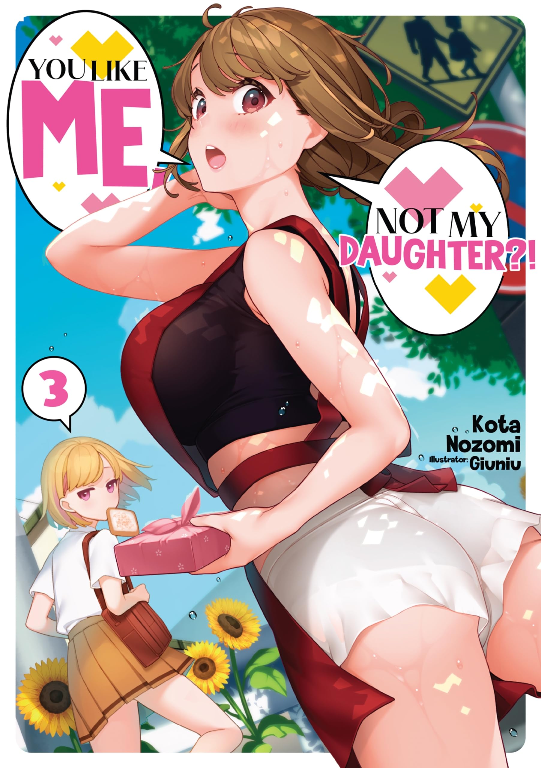 You Like Me, Not My Daughter?! Volume 3 (Light Novel) (You Like Me, Not My Daughter?! (Light Novel))