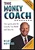 The Money Coach  by Riley Moynes