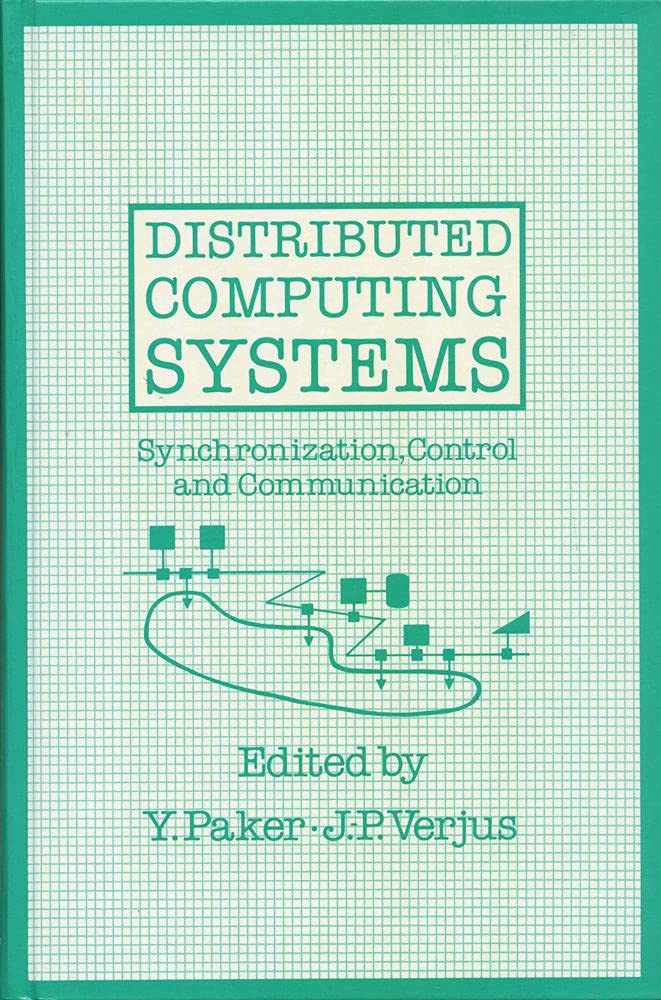 Distributed Computer Systems: Synchronization Control and Communication (Hardcover)