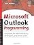 Microsoft Outlook 2007 Programming: Jumpstart for Power Users and Administrators by Sue Mosher (2007-06-13)