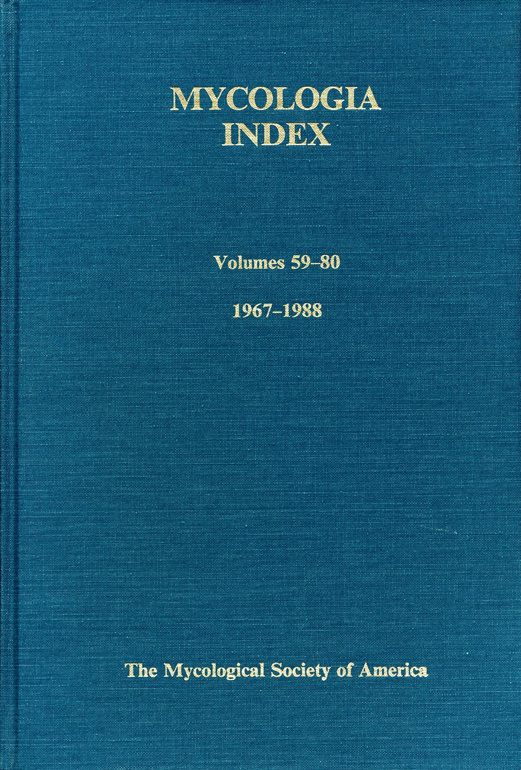 Mycologia Index, Volumes 59 to 80 (Hardcover)