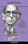 The Crooked Timber of Humanity: Chapters in the History of Ideas 2nd with edition by Berlin, Isaiah (2013) Paperback
