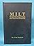 Milt : The Legend, Life and...