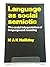 Language as Social Semiotic: The Social Interpretation of Language and Meaning