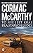 To nie jest kraj dla starych ludzi by Cormac McCarthy